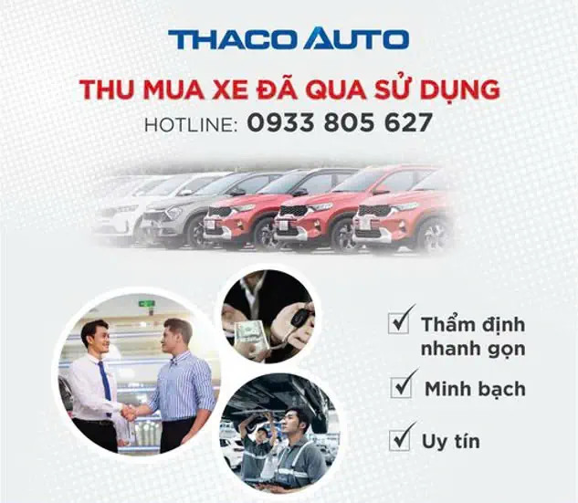 THACO AUTO THANH HÓA THU MUA XE ĐÃ QUA SỬ DỤNG GIÁ CAO, NHANH CHÓNG, BẢO MẬT